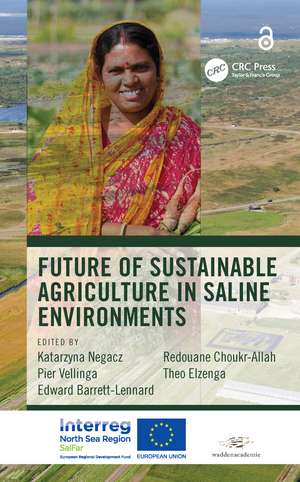 Future of Sustainable Agriculture in Saline Environments de Katarzyna Negacz