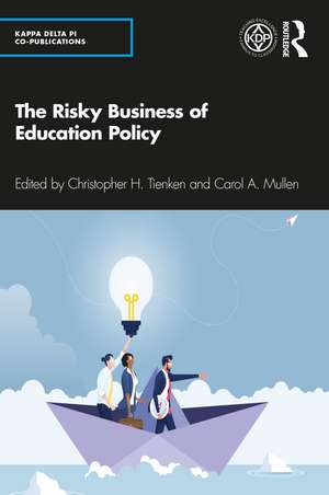 The Risky Business of Education Policy de Christopher H. Tienken