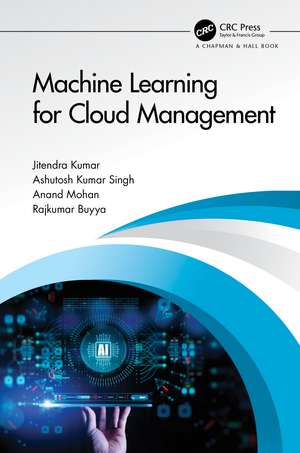 Machine Learning for Cloud Management de Jitendra Kumar