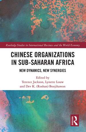 Chinese Organizations in Sub-Saharan Africa: New Dynamics, New Synergies de Terence Jackson