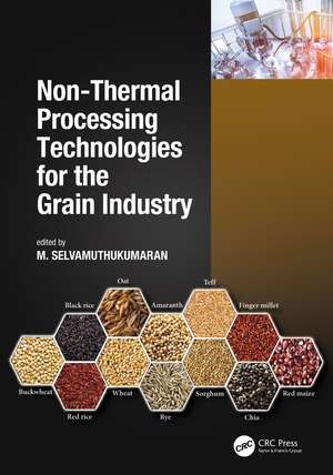 Non-Thermal Processing Technologies for the Grain Industry de M. Selvamuthukumaran