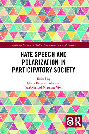 Hate Speech and Polarization in Participatory Society de Marta Pérez-Escolar