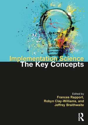 Implementation Science: The Key Concepts de Frances Rapport