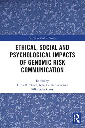 Ethical, Social and Psychological Impacts of Genomic Risk Communication de Ulrik Kihlbom