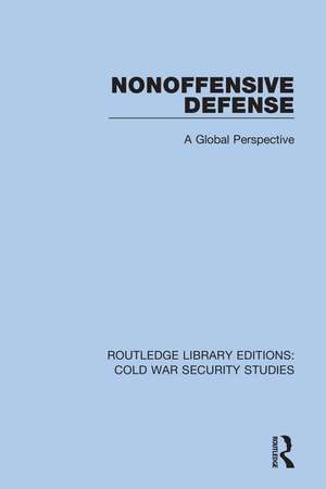 Nonoffensive Defense: A Global Perspective de Unidir United Nations Institute For Disarmament Research