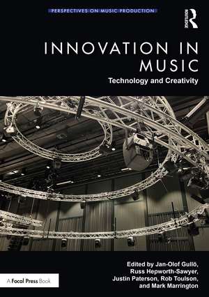 Innovation in Music: Technology and Creativity de Jan-Olof Gullö