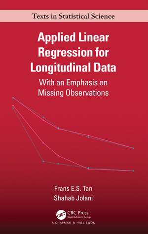 Applied Linear Regression for Longitudinal Data: With an Emphasis on Missing Observations de Frans E.S. Tan