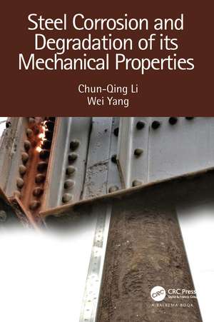 Steel Corrosion and Degradation of its Mechanical Properties de Chun-Qing Li