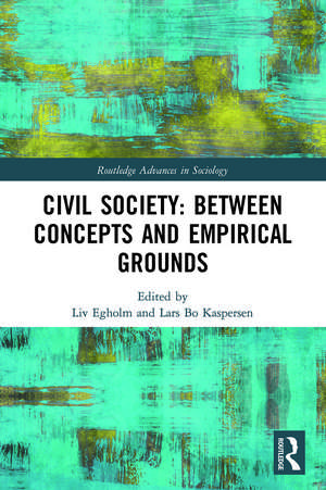 Civil Society: Between Concepts and Empirical Grounds de Liv Egholm