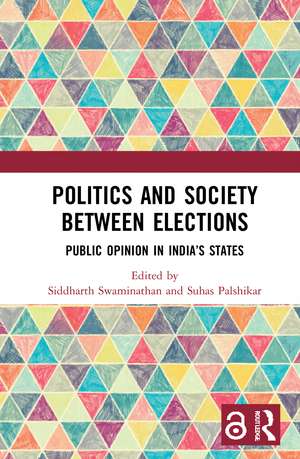 Politics and Society between Elections: Public Opinion in India’s States de Siddharth Swaminathan