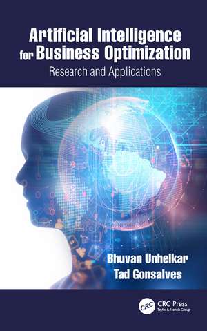 Artificial Intelligence for Business Optimization: Research and Applications de Bhuvan Unhelkar