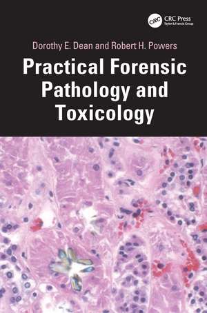 Practical Forensic Pathology and Toxicology de Dorothy E. Dean