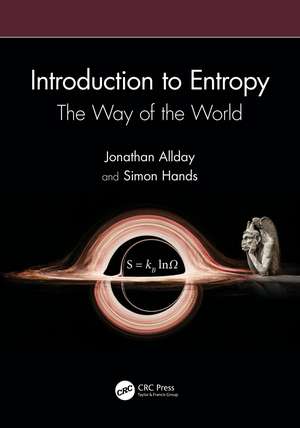 Introduction to Entropy: The Way of the World de Jonathan Allday