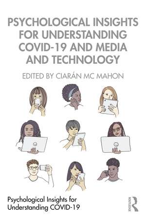 Psychological Insights for Understanding COVID-19 and Media and Technology de Ciarán Mc Mahon