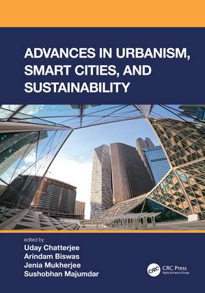 Advances in Urbanism, Smart Cities, and Sustainability de Uday Chatterjee