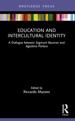 Education and Intercultural Identity: A Dialogue between Zygmunt Bauman and Agostino Portera de Zygmunt Bauman