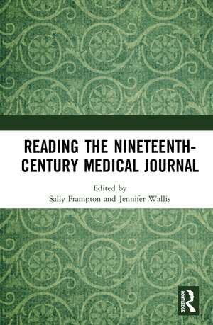 Reading the Nineteenth-Century Medical Journal de Sally Frampton