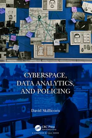 Cyberspace, Data Analytics, and Policing de David Skillicorn