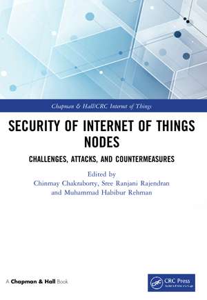 Security of Internet of Things Nodes: Challenges, Attacks, and Countermeasures de Chinmay Chakraborty