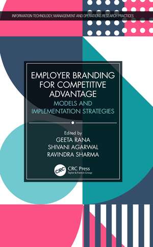 Employer Branding for Competitive Advantage: Models and Implementation Strategies de Geeta Rana