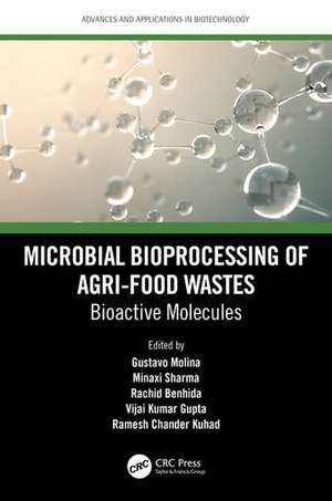 Microbial Bioprocessing of Agri-food Wastes de Gustavo Molina