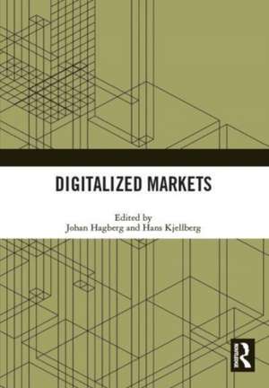 Digitalized Markets de Johan Hagberg