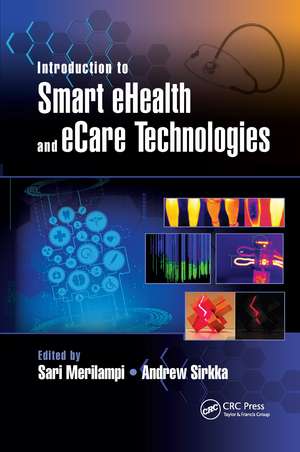 Introduction to Smart eHealth and eCare Technologies de Sari Merilampi