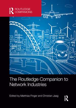 The Routledge Companion to Network Industries de Matthias Finger