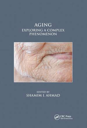 Aging: Exploring a Complex Phenomenon de Shamim I. Ahmad