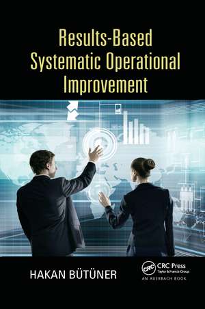 Results-Based Systematic Operational Improvement de Hakan Butuner