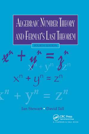 Algebraic Number Theory and Fermat's Last Theorem de Ian Stewart