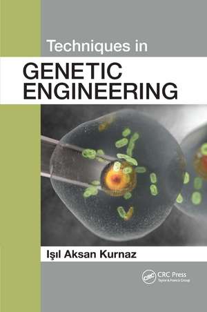 Techniques in Genetic Engineering de Isil Aksan Kurnaz