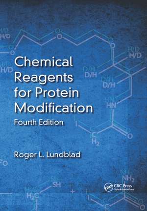 Chemical Reagents for Protein Modification de Roger L. Lundblad