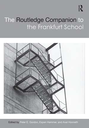 The Routledge Companion to the Frankfurt School de Peter E. Gordon