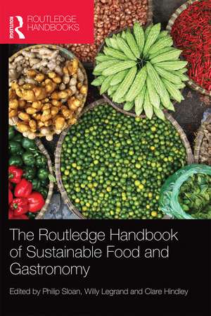 The Routledge Handbook of Sustainable Food and Gastronomy de Philip Sloan