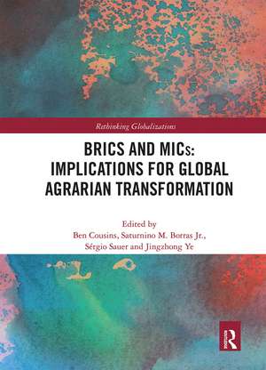 BRICS and MICs: Implications for Global Agrarian Transformation de Ben Cousins