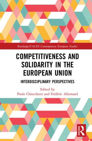 Competitiveness and Solidarity in the European Union: Interdisciplinary Perspectives de Paolo Chiocchetti