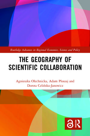 The Geography of Scientific Collaboration de Agnieszka Olechnicka