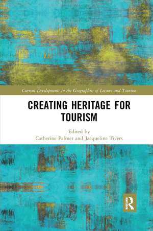 Creating Heritage for Tourism de Catherine Palmer