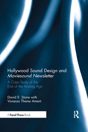 Hollywood Sound Design and Moviesound Newsletter: A Case Study of the End of the Analog Age de David Stone