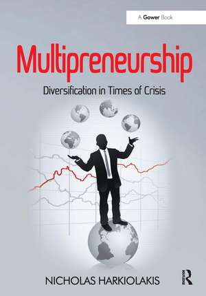 Multipreneurship: Diversification in Times of Crisis de Nicholas Harkiolakis