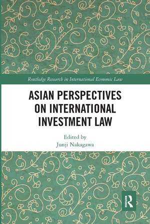 Asian Perspectives on International Investment Law de Junji Nakagawa