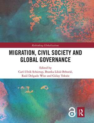 Migration, Civil Society and Global Governance de Carl-Ulrik Schierup