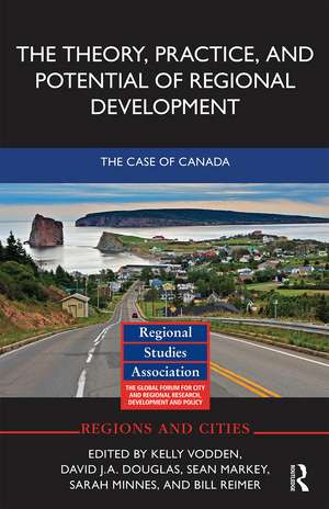 The Theory, Practice and Potential of Regional Development: The Case of Canada de Kelly Vodden