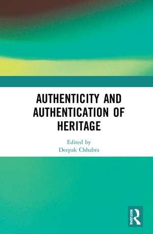 Authenticity and Authentication of Heritage de Deepak Chhabra