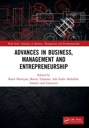 Advances in Business, Management and Entrepreneurship: Proceedings of the 4th Global Conference on Business Management & Entrepreneurship (GC-BME 4), 8 August 2019, Bandung, Indonesia de Ratih Hurriyati