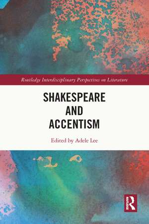 Shakespeare and Accentism de Adele Lee