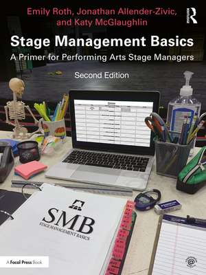 Stage Management Basics: A Primer for Performing Arts Stage Managers de Emily Roth