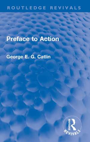 Preface to Action de George E. G. Catlin