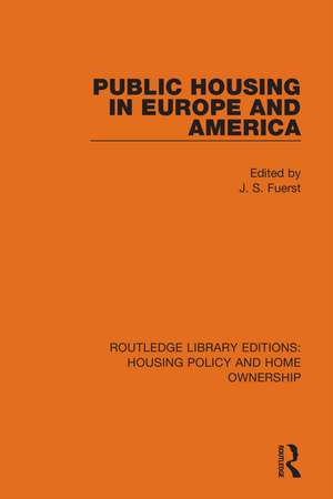 Public Housing in Europe and America de J. S. Fuerst